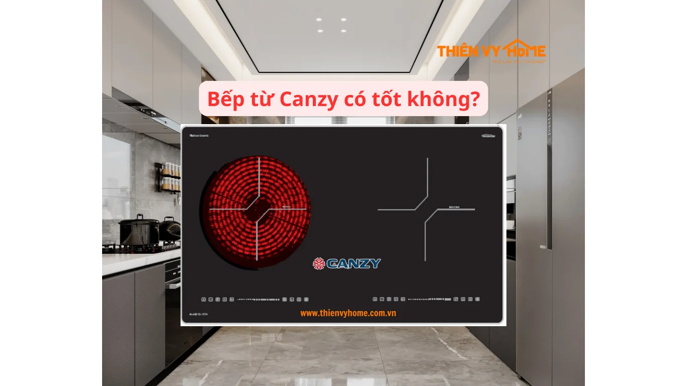 Bếp từ Canzy có tốt không ?