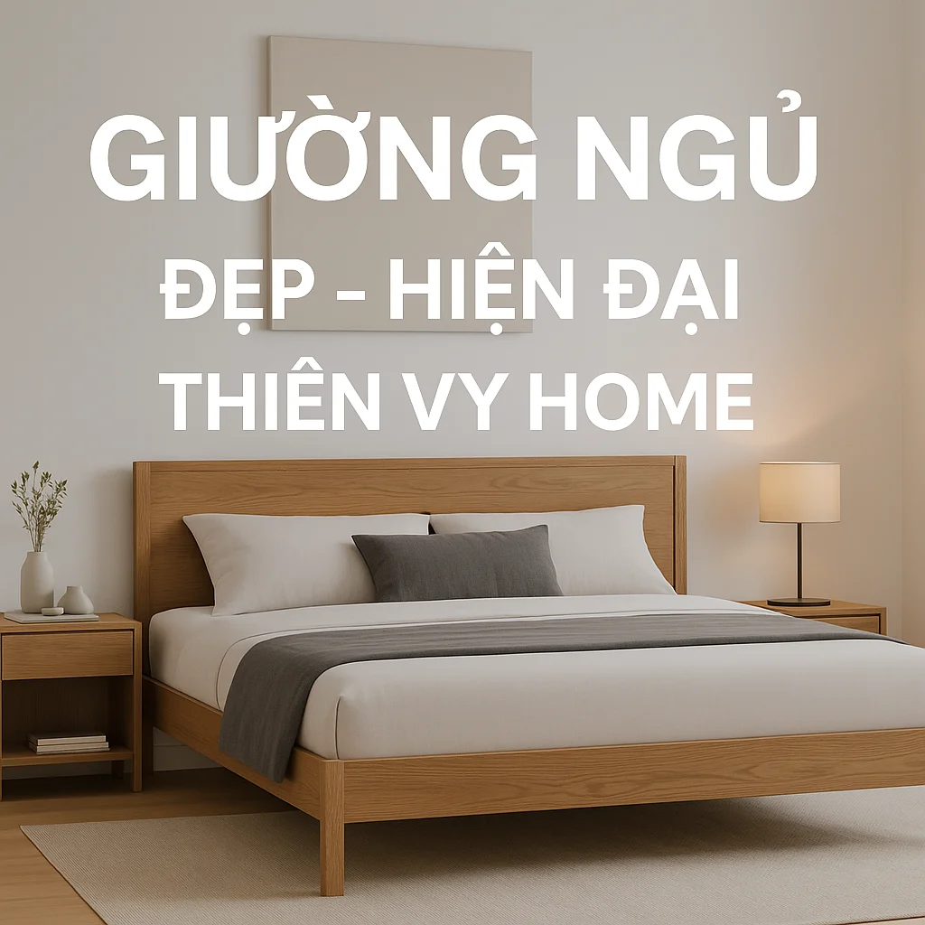 GIƯỜNG NGỦ – NỘI THẤT THIÊN VY HOME